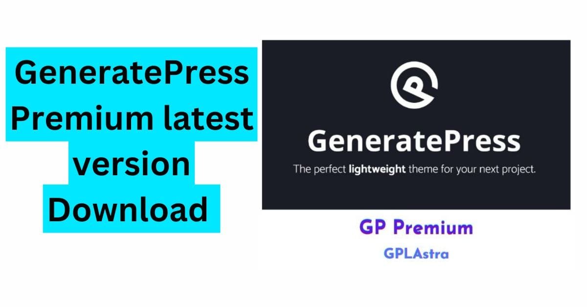 GeneratePress Premium latest version Download 2025